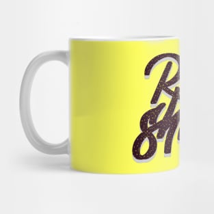 RISE AND SHINE Mug